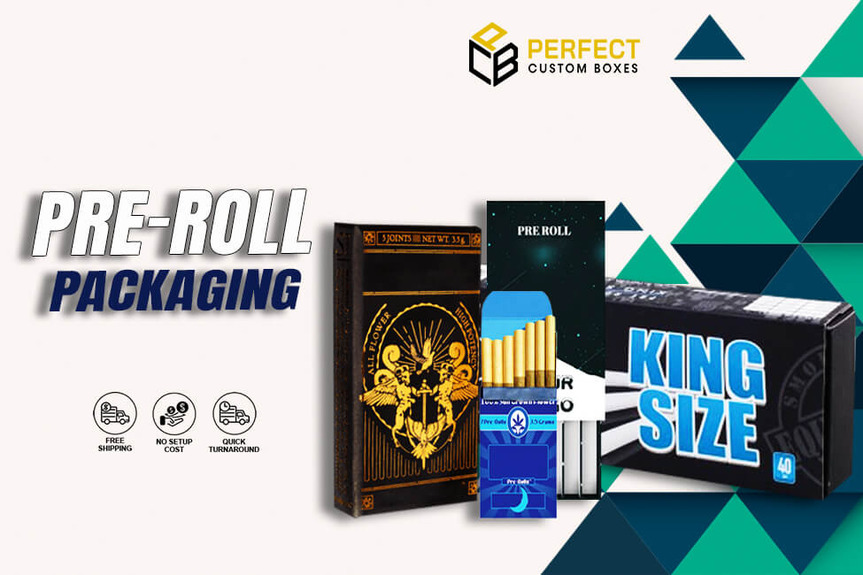 Pre-Roll Packaging and Inside Choices
